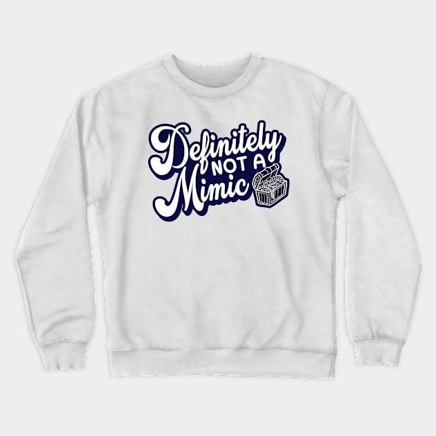 Definitely Not a Mimic Crewneck Sweatshirt by wildbot